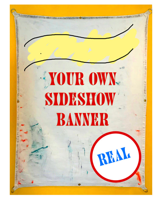 2.5 x 4 ft Custom Sideshow Banner